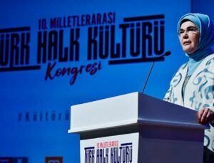 Emine Erdoğan, 10. Milletlerarası Türk Halk Kültürü Kongresi’ne katıldı
