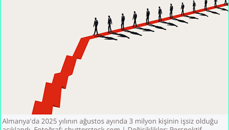 3 Milyon İşsizin Bulunduğu yerde bir Almanya’da İşgücü Piyasası Krizde mi?