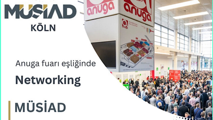 MÜSİAD Üyeleriyle Köln Anuga Gıda Fuarı’nda Buluşacak