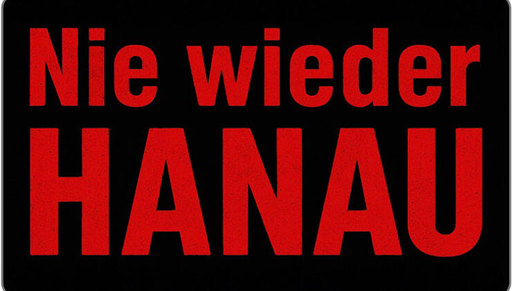 Hanau’da kan ve gamalı haçlar, nefret yeniden sokaklarda. Ve biz susmayacağız.