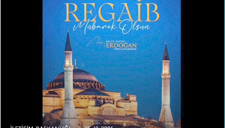 Cumhurbaşkanı Erdoğan, Türkiye’nin ve İslam aleminin Regaip Kandili’ni kutladı