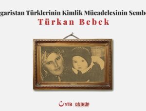 Bulgaristan Türklerinin Kimlik Mücadelesinin Sembolü: Türkan Bebek