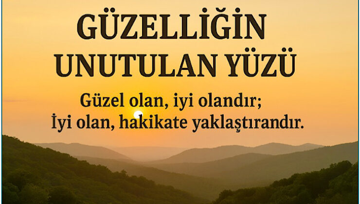 Güzelliğin Unutulan Yüzü