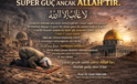Süper Güç Ancak Allah’tır.