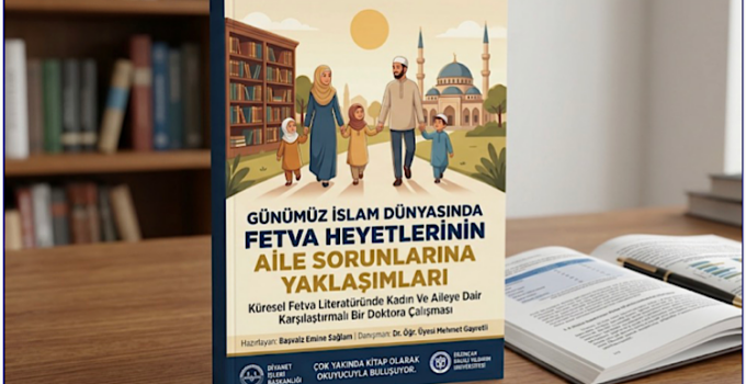 ‘2026-2035 Aile ve Nüfus On Yılı’ Vizyonuna Akademik ve İlmi Bir Katkı