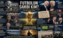 Futbolun en büyük maçı sahada değil, FİFA’da oynanıyor. Fifanın gerçek sahibi kim?