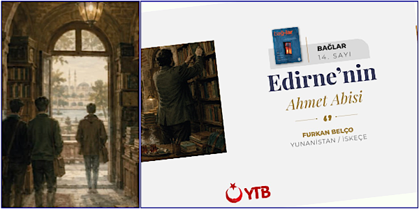 Edirne’nin Ahmet Abisi