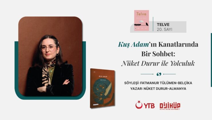 Kuş Adam’ın Kanatlarında Bir Sohbet: Nüket Durur ile Yolculuk